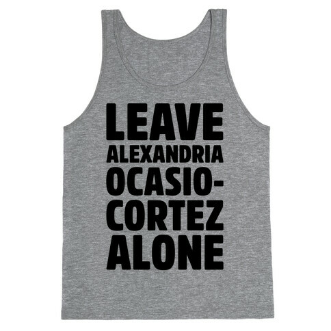 Leave Alexandria Ocasio-Cortez Alone Tank Top