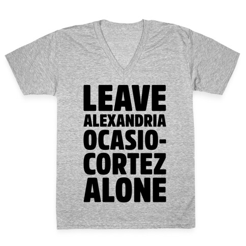 Leave Alexandria Ocasio-Cortez Alone V-Neck Tee Shirt