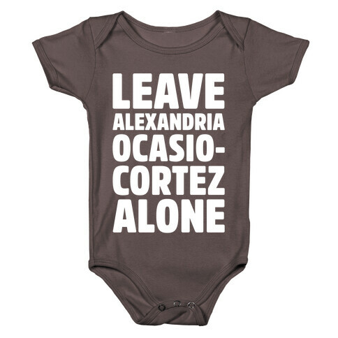 Leave Alexandria Ocasio-Cortez Alone White Print Baby One-Piece