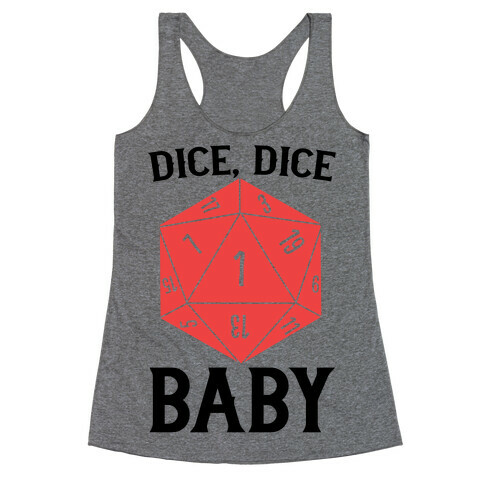 Dice, Dice Baby Racerback Tank Top