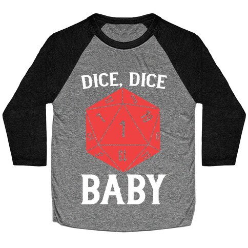 Dice, Dice Baby Baseball Tee