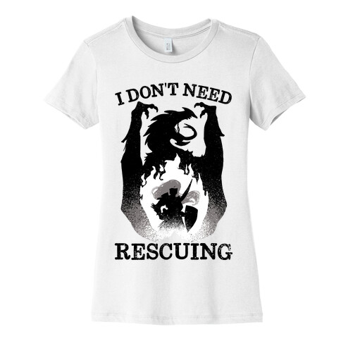 I Don't Need Rescuing Womens T-Shirt