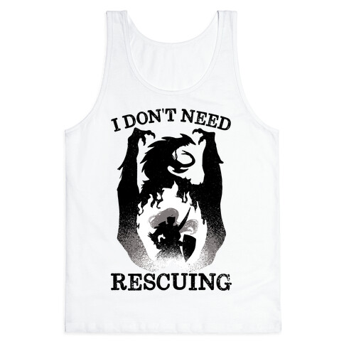 I Don't Need Rescuing Tank Top
