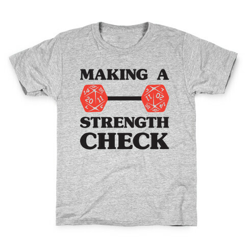 Making A Strength Check Kids T-Shirt