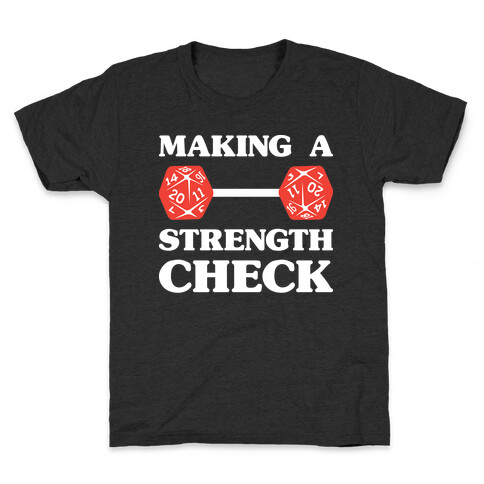 Making A Strength Check Kids T-Shirt