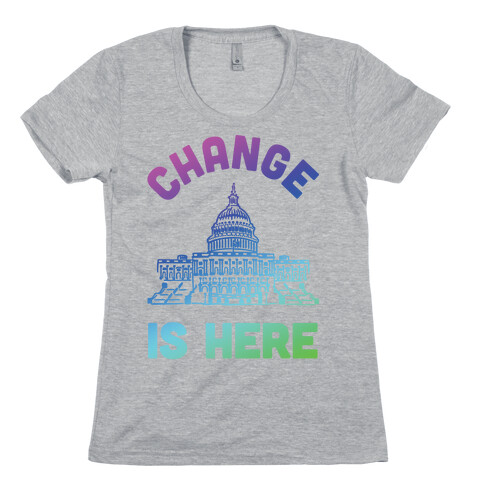Change Is Here Congress Womens T-Shirt