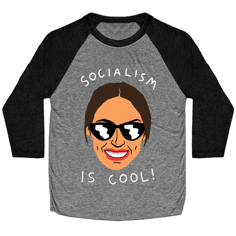 Socialism Is Cool Alexandria Ocasio-Cortez Baseball Tee