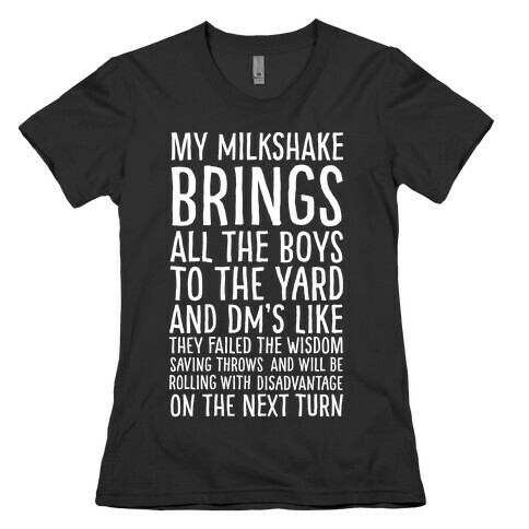 My Milkshake Causes Disadvantage on the Next Roll Womens T-Shirt
