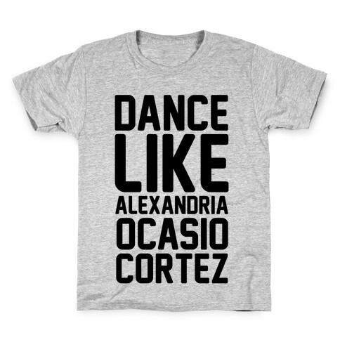 Dance Like Alexandria Ocasio Cortez  Kids T-Shirt