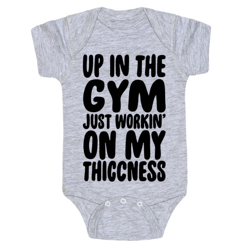 Up In The Gym Just Workin' On My Thiccness Parody Baby One-Piece