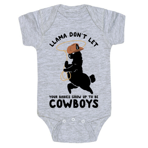 Llama Don't Let Your Babies Grow Up To Be Cowboys Baby One-Piece