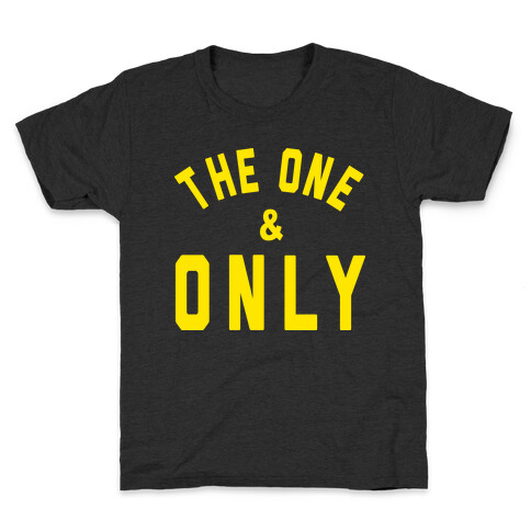 The One And Only Kids T-Shirt