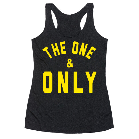 The One And Only Racerback Tank Top