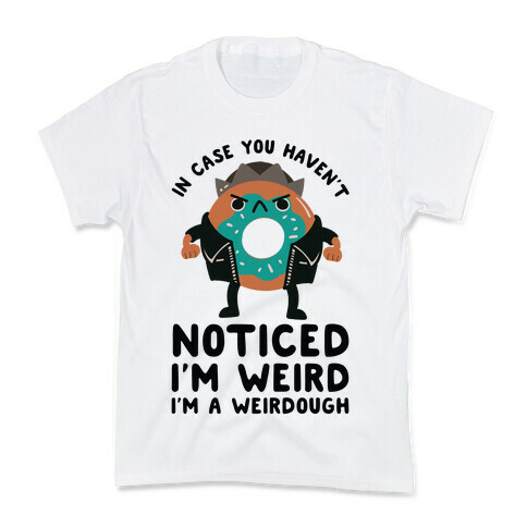 In Case You Haven't Noticed I'm Weird Jughead Parody Kids T-Shirt