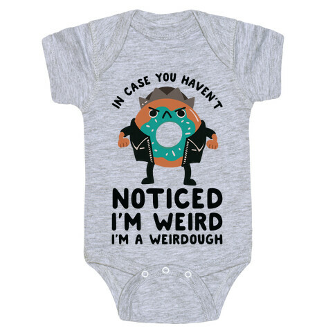 In Case You Haven't Noticed I'm Weird Jughead Parody Baby One-Piece