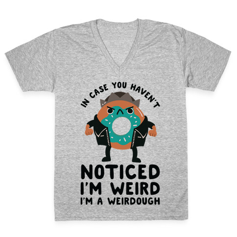 In Case You Haven't Noticed I'm Weird Jughead Parody V-Neck Tee Shirt