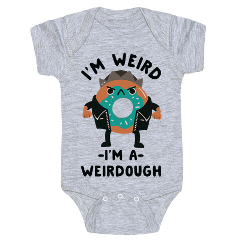 I'm Weird I'm a Weirdough Jughead Parody Baby One-Piece