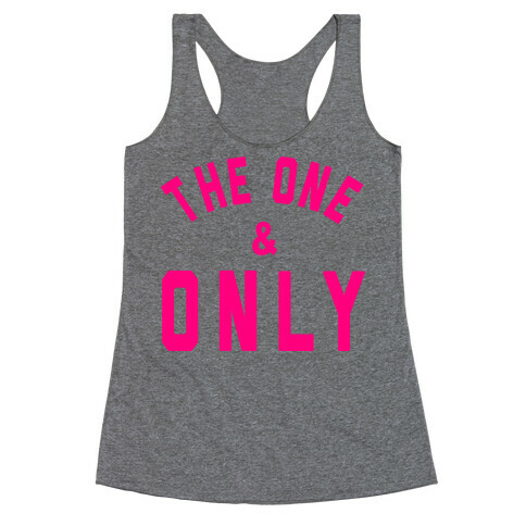 The One And Only Racerback Tank Top