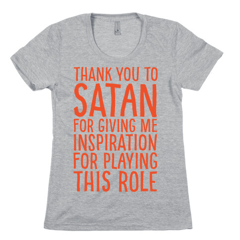 Thank You Satan For Giving Me Inspiration For Playing This Role White Print Womens T-Shirt