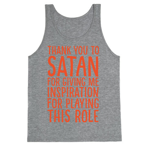 Thank You Satan For Giving Me Inspiration For Playing This Role White Print Tank Top
