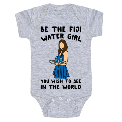 Be The Fiji Water Girl You Wish To See In The World Parody Baby One-Piece