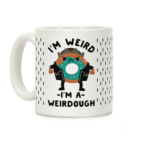 I'm Weird I'm a Weirdough Jughead Parody Coffee Mug