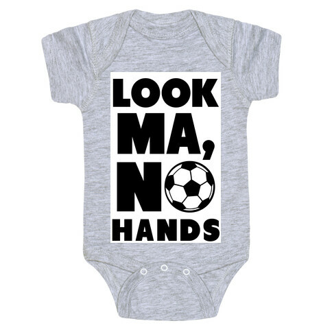 Look Ma, No Hands (Soccer) Baby One-Piece