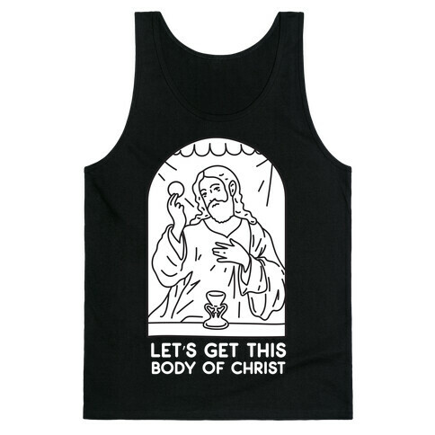 Let's Get This Body of Christ Tank Top