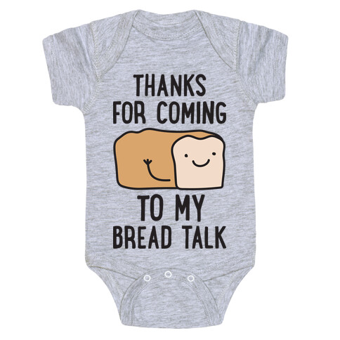Thanks For Coming To My Bread Talk Baby One-Piece
