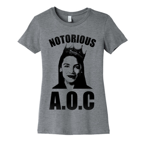 Notorious AOC (Alexandria Ocasio-Cortez) Womens T-Shirt