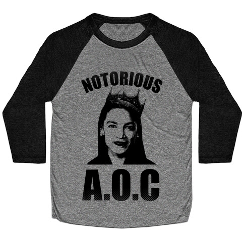 Notorious AOC (Alexandria Ocasio-Cortez) Baseball Tee