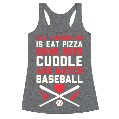 Pizza, Beer, Cuddling, And Baseball Racerback Tank Top