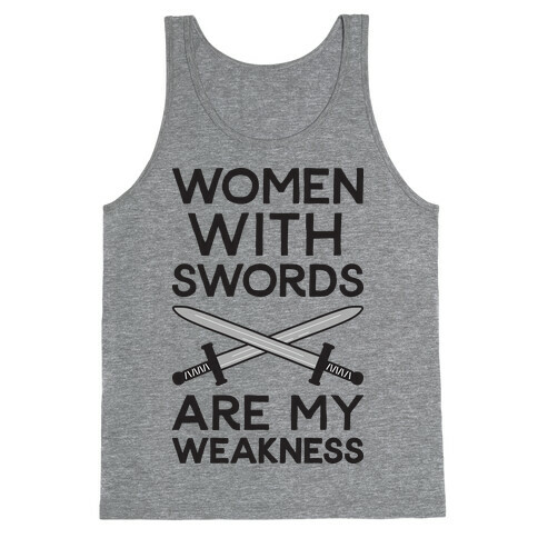 Women With Swords Are My Weakness Tank Top