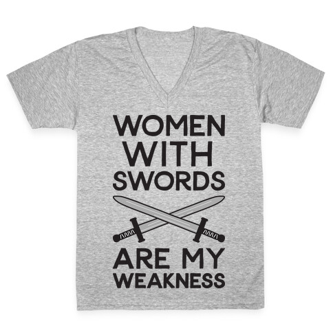 Women With Swords Are My Weakness V-Neck Tee Shirt