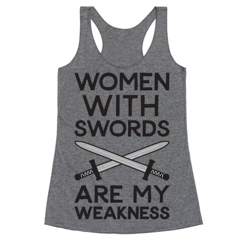 Women With Swords Are My Weakness Racerback Tank Top