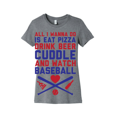 Pizza, Beer, Cuddling, And Baseball Womens T-Shirt