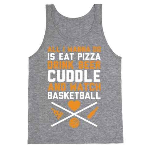 Pizza, Beer, Cuddling, And Basketball Tank Top