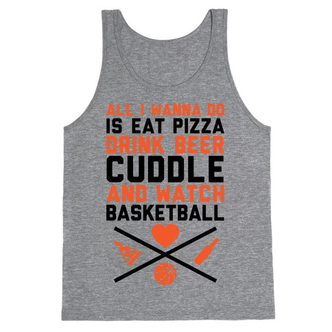 Pizza, Beer, Cuddling, And Basketball Tank Top