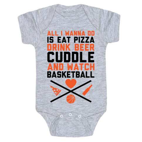 Pizza, Beer, Cuddling, And Basketball Baby One-Piece