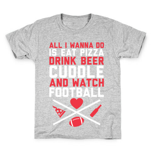 Pizza, Beer, Cuddling, And Football Kids T-Shirt