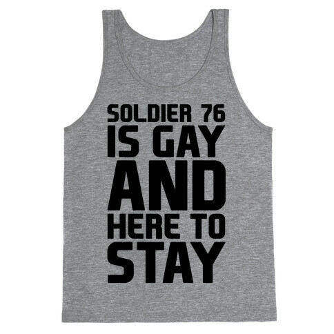 Soldier 76 Is Gay Parody Tank Top