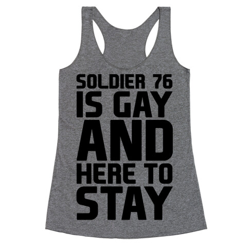 Soldier 76 Is Gay Parody Racerback Tank Top