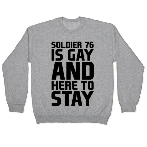 Soldier 76 Is Gay Parody Pullover