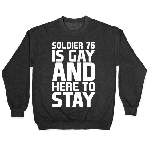 Soldier 76 Is Gay Parody White Print Pullover