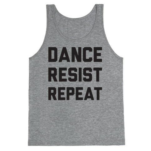 Dance Resist Repeat Tank Top