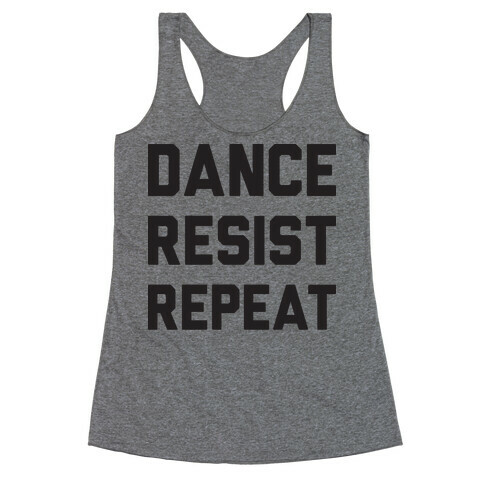 Dance Resist Repeat Racerback Tank Top