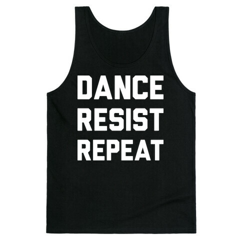 Dance Resist Repeat Tank Top