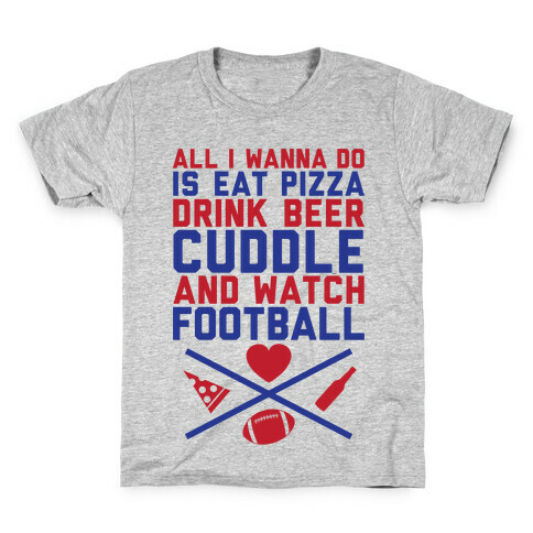 Pizza, Beer, Cuddling, And Football Kids T-Shirt