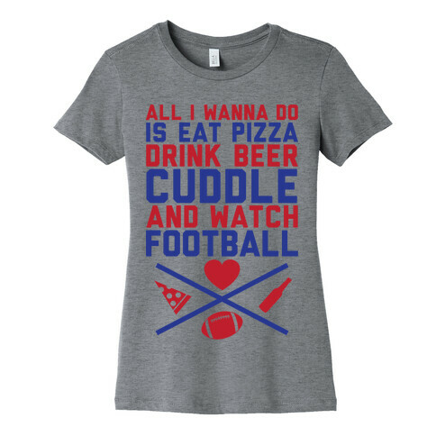 Pizza, Beer, Cuddling, And Football Womens T-Shirt