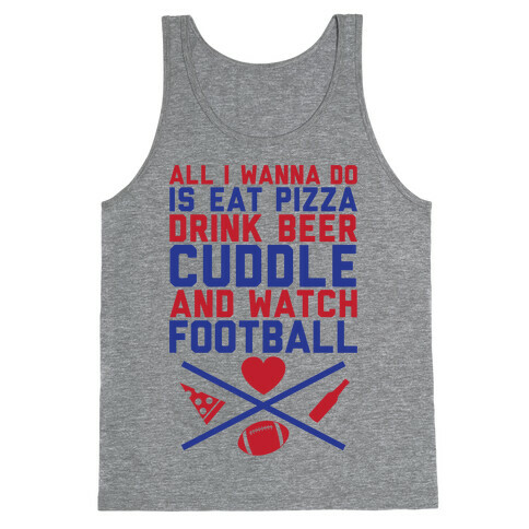 Pizza, Beer, Cuddling, And Football Tank Top